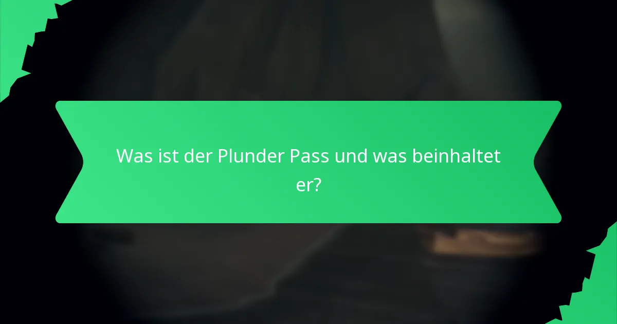 Wie schalte ich Items aus dem Plunder Pass frei?