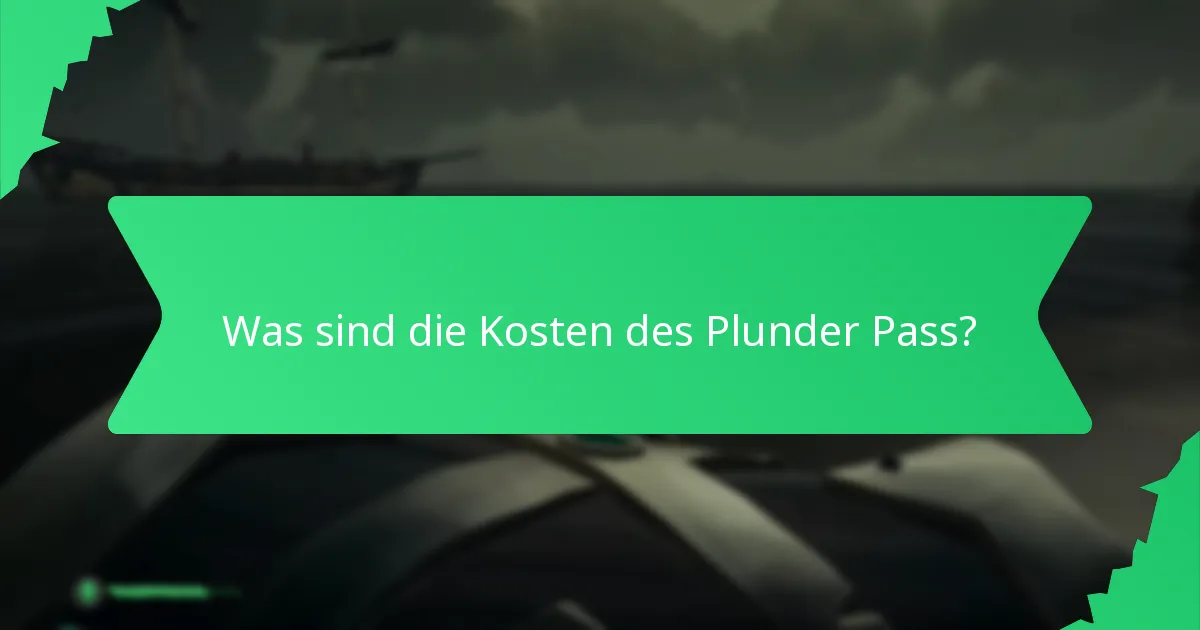 Was sind die Kosten des Plunder Pass?