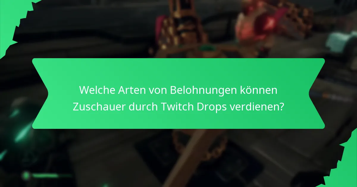 Wie fördern Twitch Drops die Loyalität und das Engagement der Zuschauer?