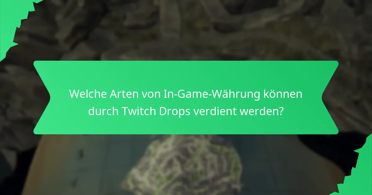 Welche einlösbaren Gegenstände sind durch Twitch Drops verfügbar?