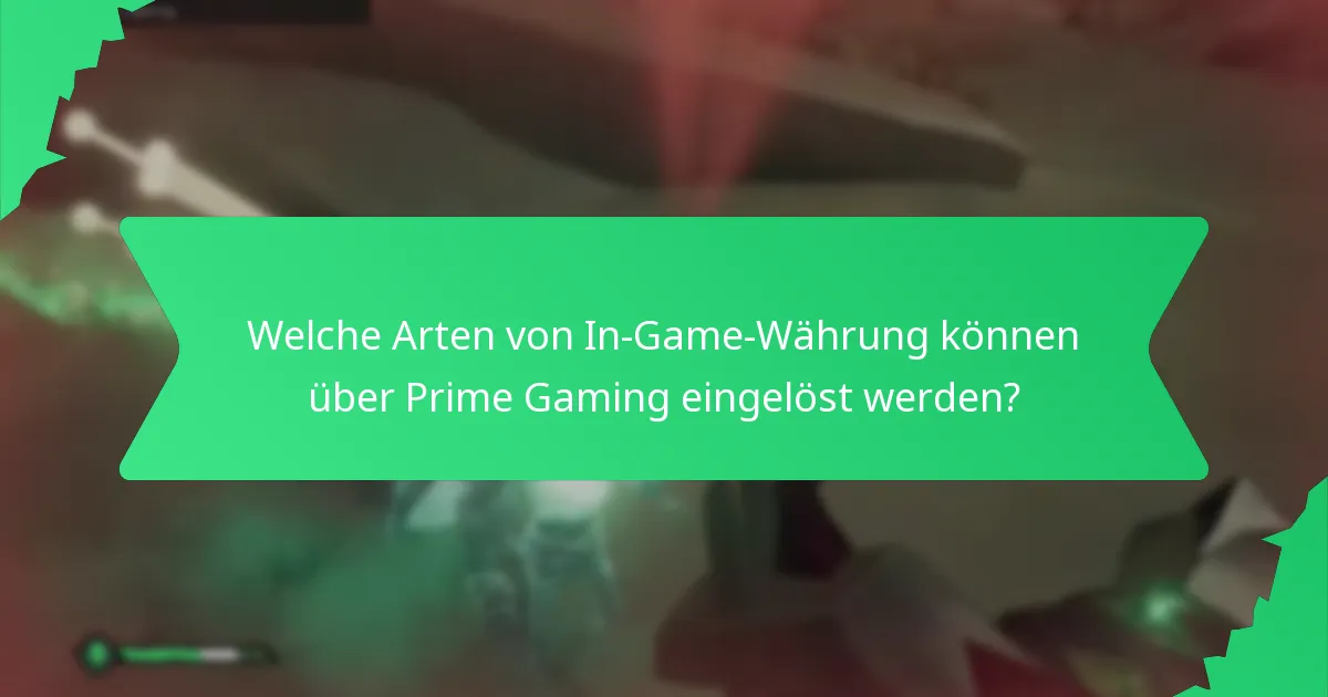 Welche einlösbaren Gegenstände sind über Prime Gaming verfügbar?