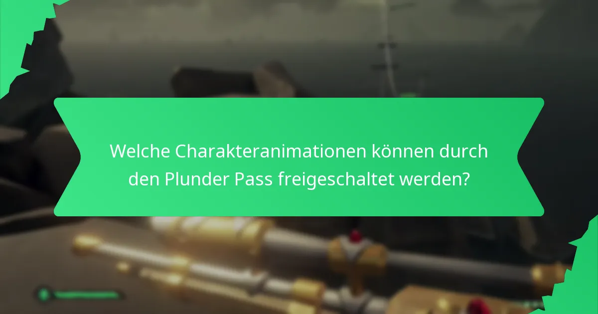 Welche Charakteranimationen können durch den Plunder Pass freigeschaltet werden?