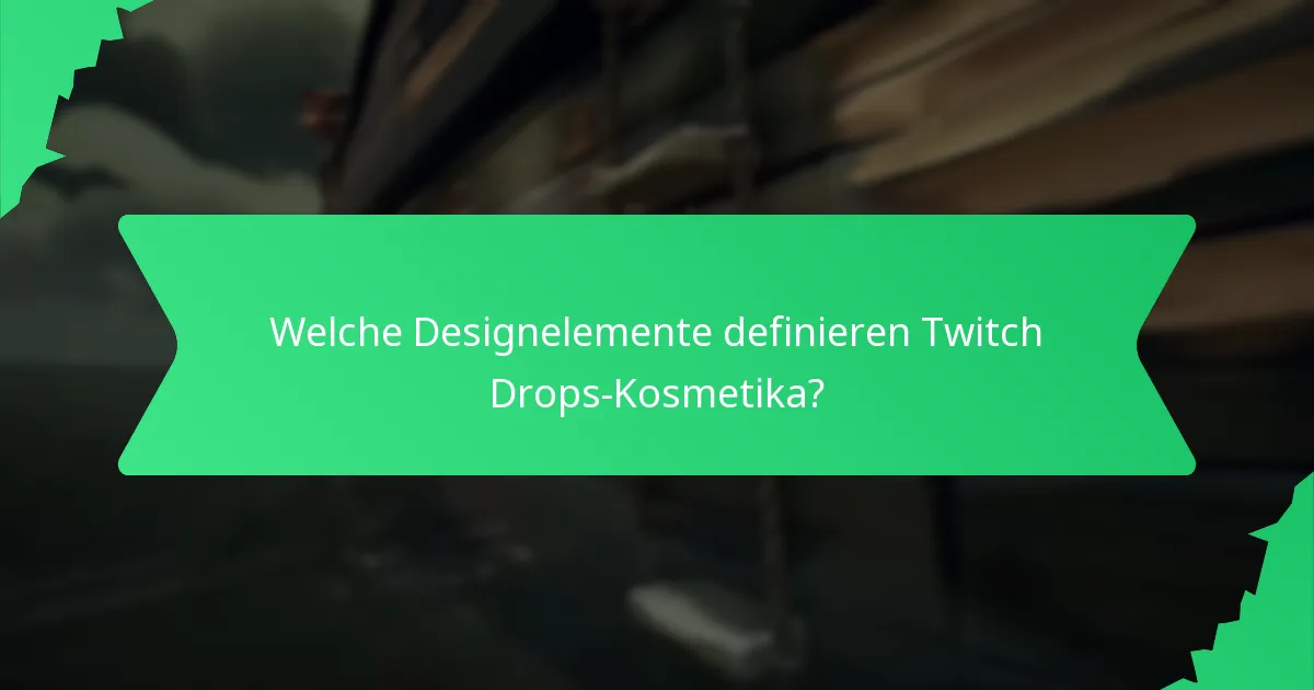 Welche Farbschemata werden in Twitch Drops-Kosmetika verwendet?