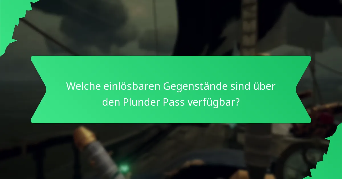 Wie funktioniert der Prozess zum Einlösen von Belohnungen aus dem Plunder Pass?