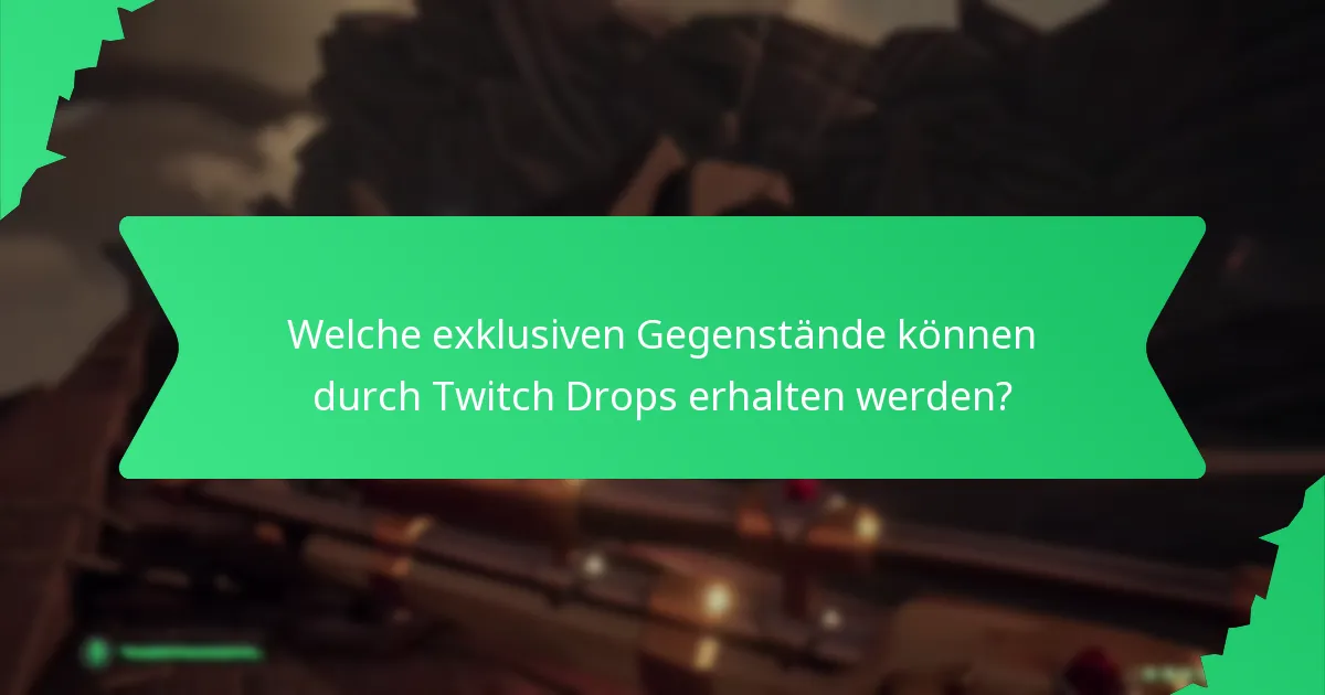 Wie können Nutzer Twitch Drops-Gegenstände erwerben?