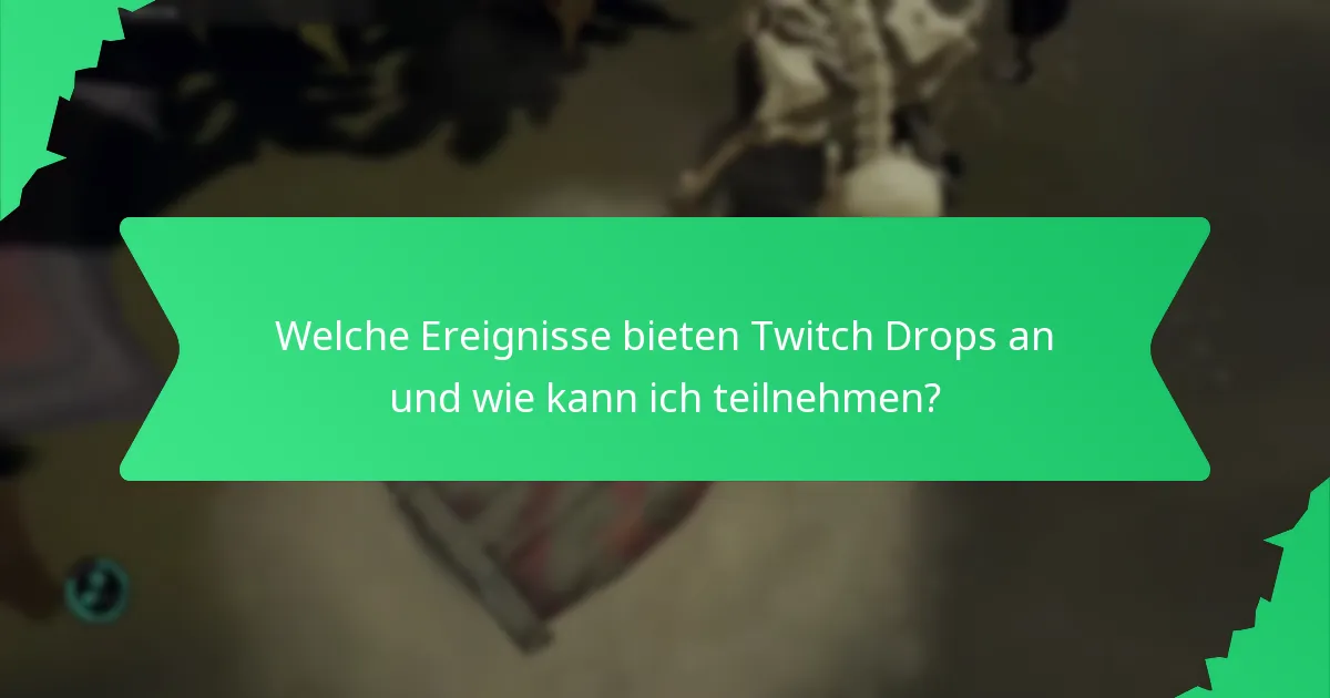 Wie tragen Twitch Drops zur Spieleranerkennung bei?